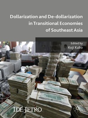 cover image of Dollarization and De-dollarization in Transitional Economies of Southeast Asia